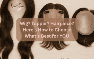 Wig? Topper? Hairpiece? Here's How to Choose What’s Best for YOU